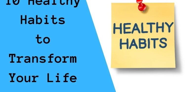 10 Healthy Habits to Transform Your Life – Shake Please