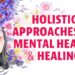 Holistic Approaches to Mental Health and Healing - UCSD-TV - University ...